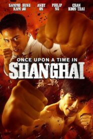 Once Upon a Time in Shanghai Khmer Dubbed